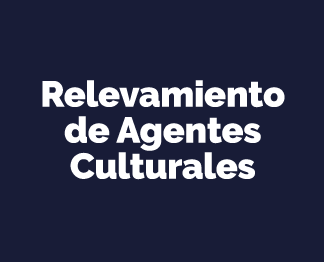 Relevamientos de agentes culturales