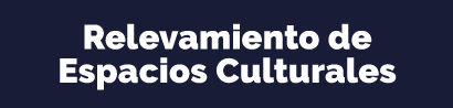 Relevamientos de espacios culturales