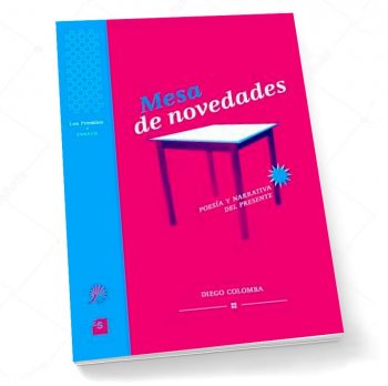 Mesa de novedades.  Poesía y narrativa del presente