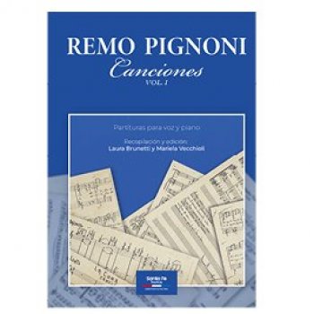 Remo Pignoni. Canciones Vol. i Partituras para voz y piano.